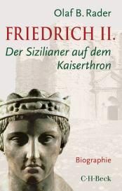 Olaf B. Rader: Friedrich II.
