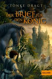 Gottfried Bartjes, Liesel Linn, Tonke Dragt: Der Brief für den König