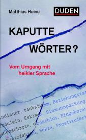 Matthias Heine: Kaputte Wörter?