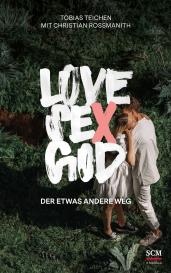 Christian Rossmanith, Tobias Teichen: Love, Sex, God