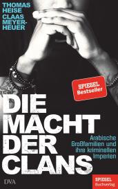 Thomas Heise, Claas Meyer-Heuer: Die Macht der Clans