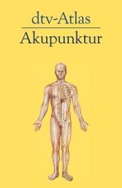 Ulrike Brugger, Carl-Hermann Hempen: dtv-Atlas Akupunktur