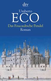 Umberto Eco: Das Foucaultsche Pendel