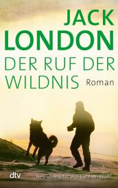 Lutz-W. Wolff, Jack London: Der Ruf der Wildnis