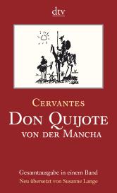Miguel de Cervantes, Miguel de Cervantes Saavedra: Don Quijote von der Mancha Teil I und II