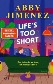 Franka Reinhart, Abby Jimenez: Life's Too Short