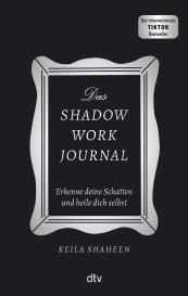 Keila Shaheen: Das Shadow Work Journal