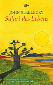 John Strelecky, Root Leeb: Safari des Lebens