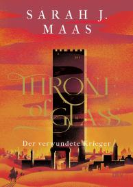 Michaela Link, Sarah J. Maas: Throne of Glass – Der verwundete Krieger