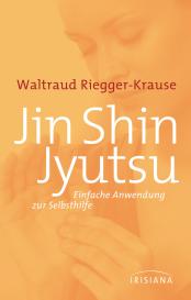 Waltraud Riegger-Krause: Jin Shin Jyutsu