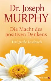 Joseph Murphy: Die Macht des positiven Denkens