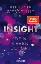 Antonia Wesseling: Insight – Dein Leben gehört mir