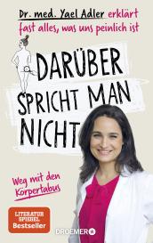Yael Adler, Yael Dr. med. Adler: Darüber spricht man nicht