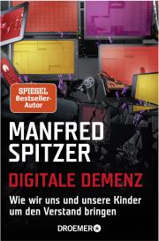 Manfred Spitzer: Digitale Demenz