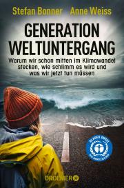 Stefan Bonner, Anne Weiss: Generation Weltuntergang