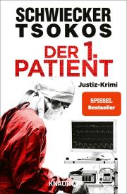 Michael Prof. Dr. Tsokos, Florian Schwiecker, Michael Tsokos: Der 1. Patient