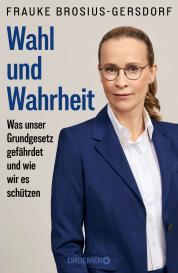 Frauke Brosius-Gersdorf, Frauke Prof. Dr. Brosius-Gersdorf: Wahl und Wahrheit