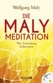 Wolfgang Maly, Antje Maly-Samiralow: Die Maly-Meditation