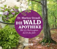 Markus Dr. Strauß, Markus Strauß: Die Wald-Apotheke