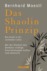 Bernhard Moestl: Das Shaolin-Prinzip