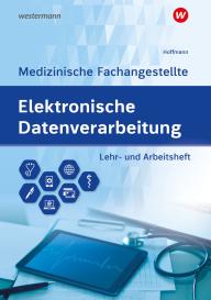 Uwe Hoffmann: Elektronische Datenverarbeitung - Medizinische Fachangestellte