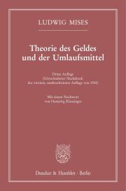 Ludwig Mises: Theorie des Geldes und der Umlaufsmittel.