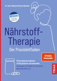 Helena Orfanos-Boeckel: Nährstoff-Therapie - Der Praxisleitfaden