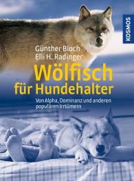 Günther Bloch, Elli H. Radinger: Wölfisch für Hundehalter