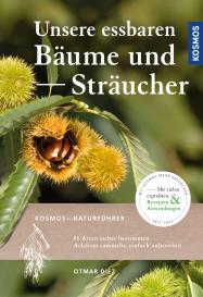 Otmar Diez: Unsere essbaren Bäume und Sträucher