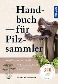 Andreas Gminder: Handbuch für Pilzsammler