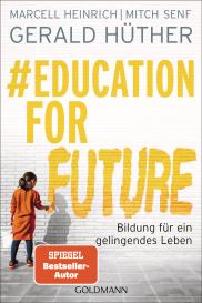 Marcell Heinrich, Gerald Hüther, Mitch Senf: #Education For Future