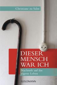 Christiane zu Salm, Christiane zu Salm, Christiane zu zu Salm: Dieser Mensch war ich
