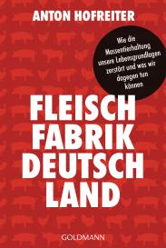 Anton Hofreiter: Fleischfabrik Deutschland