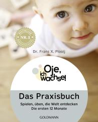 Frans X. Plooij: Oje, ich wachse! Das Praxisbuch