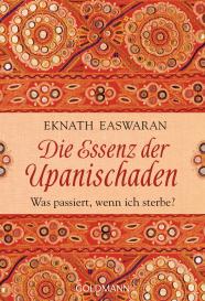 Eknath Easwaran: Die Essenz der Upanischaden