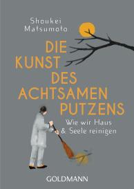 Shoukei Matsumoto: Die Kunst des achtsamen Putzens