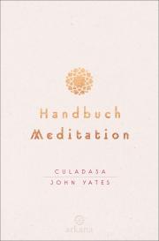 Matthew Immergut, Culadasa John Yates: Handbuch Meditation