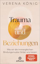 Verena Mayer-Kolbinger, Verena König: Trauma und Beziehungen