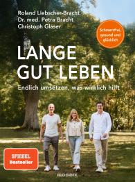 Petra Bracht, Christoph Glaser, Roland Liebscher-Bracht: Lange gut leben