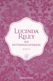 Lucinda Riley: Die Mitternachtsrose