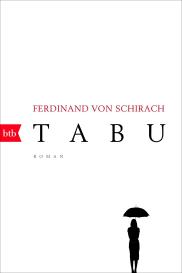 Ferdinand von Schirach, Ferdinand von Schirach, Ferdinand von von Schirach: Tabu