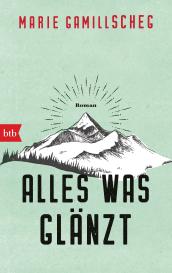 Marie Gamillscheg: Alles was glänzt