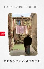 Hanns-Josef Ortheil: Kunstmomente