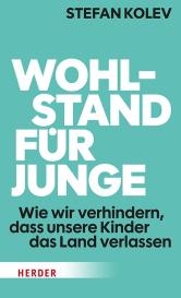 Stefan Kolev: Wohlstand für Junge