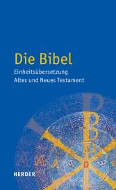 Bischöfe Deutschlands, Österreichs, der Schweiz u.a., der Schweiz u.a. Bischöfe Deutschlands, Österreichs, der Schweiz u.a.: Die Bibel