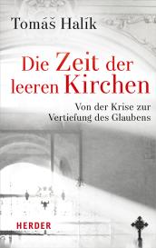 Tomás Halík: Die Zeit der leeren Kirchen