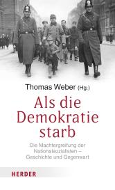 Thomas Weber: Als die Demokratie starb
