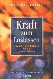 Melody Beattie: Kraft zum Loslassen