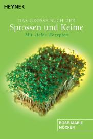 Rose-Marie Nöcker: Das große Buch der Sprossen und Keime