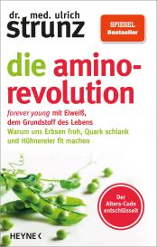 Ulrich Dr. med. Strunz, Ulrich Strunz: Die Amino-Revolution
